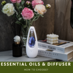 How to choose your diffuser and essential oils